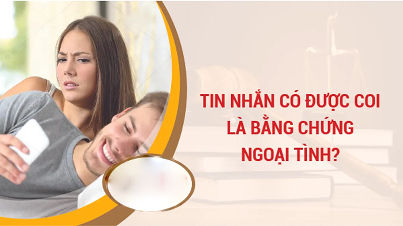 Tin nhắn có được xem là bằng chứng ngoại tình